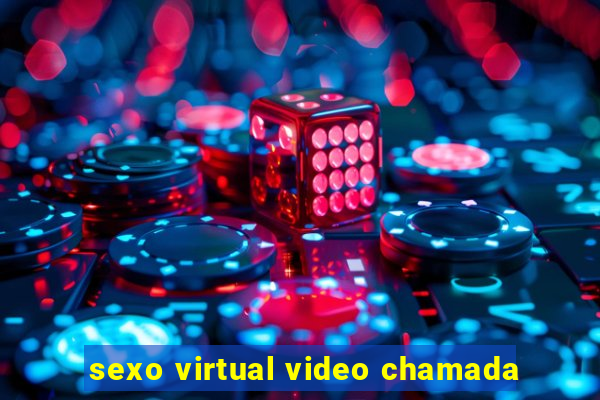 sexo virtual video chamada